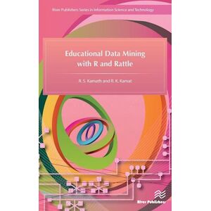 R. S. Kamath Educational Data Mining With R And Rattle