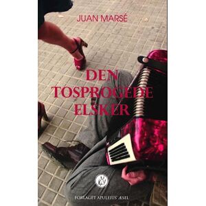 Juan Marsé Den Tosprogede Elsker