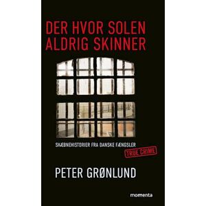 Peter Grønlund Der Hvor Solen Aldrig Skinner