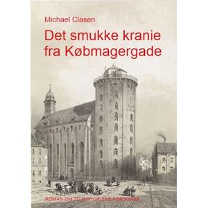 Michael Clasen Det Smukke Kranie Fra Købmagergade