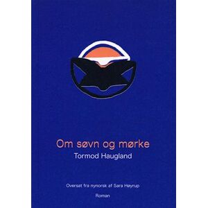 Tormod Haugland Om Søvn Og Mørke