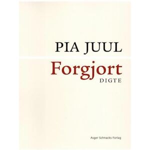 Pia Juul Forgjort