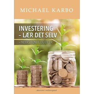 Michael Karbo Investering - Lær Det Selv