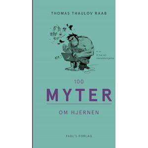 Thomas Thaulov Raab 100 Myter Om Hjernen