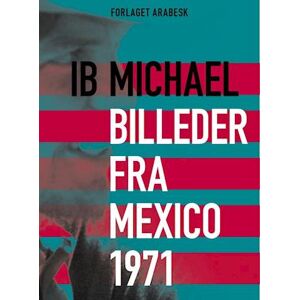 Ib Michael Digte Fra Mexico 1971