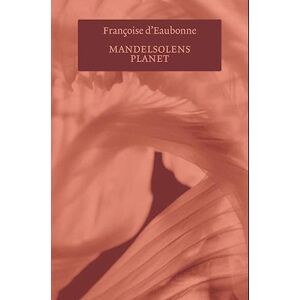 Francoise d'Eaubonne Mandelsolens Planet