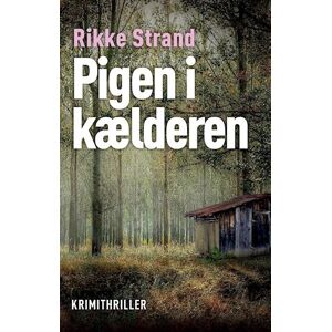 Rikke Strand Pigen I Kælderen