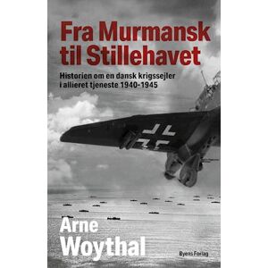 Arne Woythal Fra Murmansk Til Stillehavet