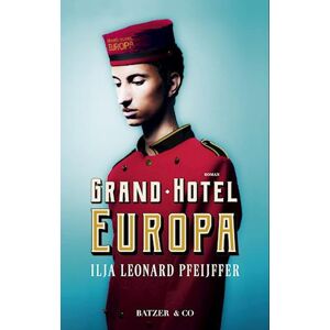 Ilja Leonard Pfeijffer Grand Hotel Europa