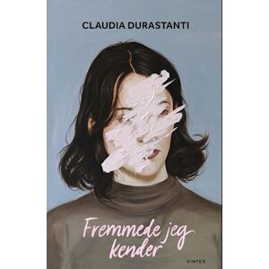 Claudia Durastanti Fremmede Jeg Kender