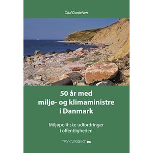 Oluf Danielsen 50 År Med Miljø- Og Klimaministre I Danmark