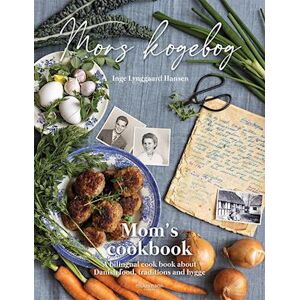 Inge Lynggaard Hansen Mors Kogebog / Mom’s Cookbook