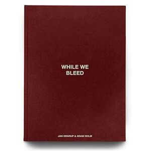 Adam Holm While We Bleed - Dansk Udgave