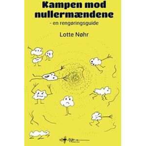 Lotte Nøhr Kampen Mod Nullermændene