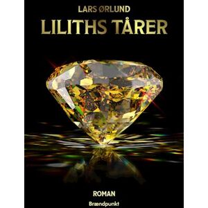 Lars Ørlund Liliths Tårer