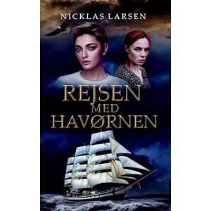 Nicklas Larsen Rejsen Med Havørnen