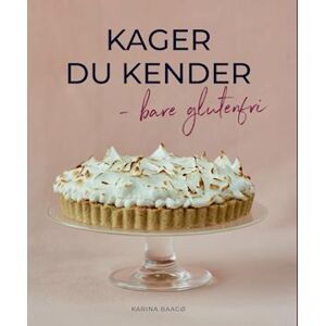 Karina Baagø Kager Du Kender – Bare Glutenfri