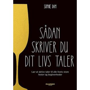 Sophie Dam Sådan Skriver Du Dit Livs Taler