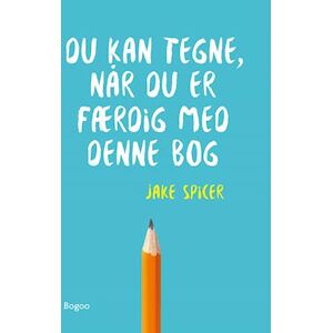 Jake Spicer Du Kan Tegne, Når Du Er Færdig Med Denne Bog