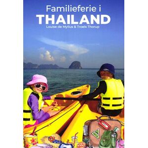 Troels Thorup Familieferie I Thailand