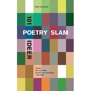 Peter Dyreborg 101 Poetry Slam Ideer