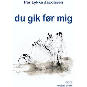 Per Lykke Jacobsen Du Gik Før Mig