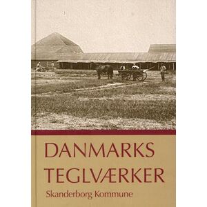 Poul Anton Sørensen Danmarks Teglværker - Skanderborg Kommune