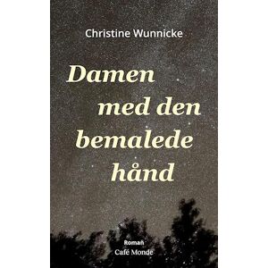 Christine Wunnicke Damen Med Den Bemalede Hånd