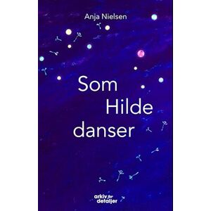Anja Nielsen Som Hilde Danser