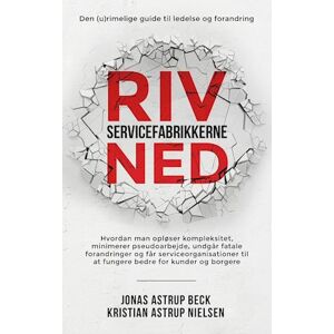 Jonas Astrup Beck Riv Servicefabrikkerne Ned