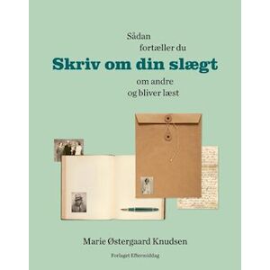 Marie Østergaard Knudsen Skriv Om Din Slægt