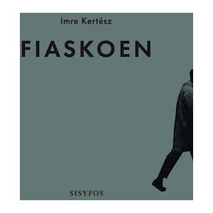 Imre Kertesz Fiaskoen