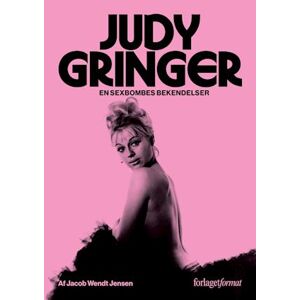 Jensen Judy Gringer - En Sexbombes Bekendelser