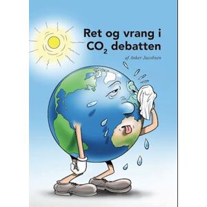 Anker Jacobsen Ret Og Vrang I Co2 Debatten