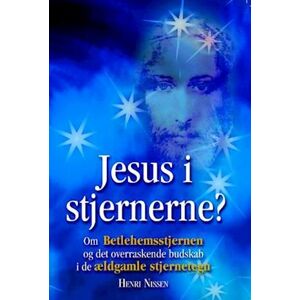 Henri Nissen Jesus I Stjernerne?