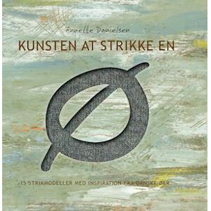 Annette Danielsen Kunsten At Strikke En Ø