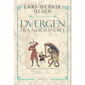 Lars-Henrik Olsen Dværgen Fra Normandiet