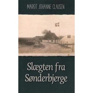 Margit Johanne Clausen Slægten Fra Sønderbjerge