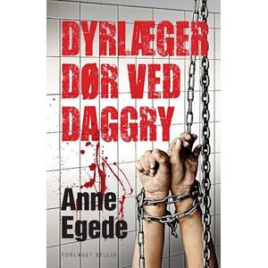 Anne Egede Dyrlæger Dør Ved Daggry