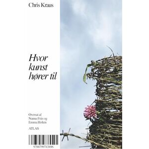 Chris Kraus Hvor Kunst Hører Til