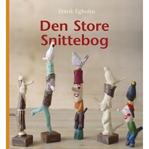 Frank Egholm Den Store Snittebog