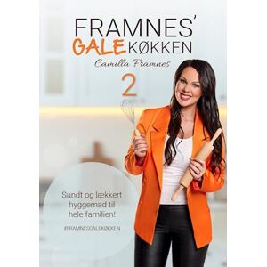 Camilla Framnes Framnes' Gale Køkken 2