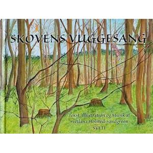 Svetlana Holsted-Sandgreen Skovens Vuggesang