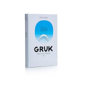 Piet Hein Gruk Fra Alle Årene Iii (300 Gruk)