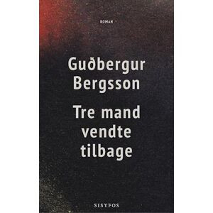 Guðbergur Bergsson Tre Mand Vendte Tilbage