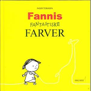 Inger Tobiasen Fannis Fantastiske Farver