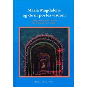 Marianne Miravet Sorribes Maria Magdalene Og De Ni Portes Visdom