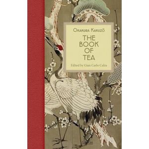 Okakura Kakuzō The Book Of Tea