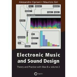 Maurizio Giri Electronic Music And Sound Design - Theory And Practice With Max 8 - Volume 2 (Third Edition)