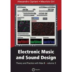 Alessandro Cipriani Electronic Music And Sound Design - Theory And Practice With Max 8 - Volume 3